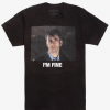 im fine t shirt